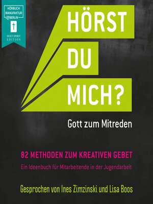cover image of Hörst Du mich?--Gott zum Mitreden--82 Methoden zum kreativen Gebet zur Initiative